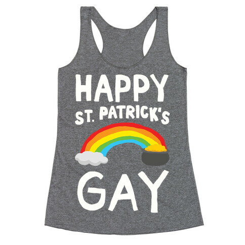 Happy St. Patrick's Gay Racerback Tank Top