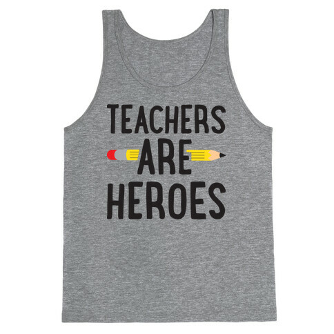 Teachers Are Heroes Tank Top