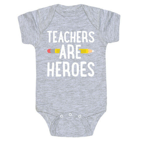 Teachers Are Heroes Baby One-Piece