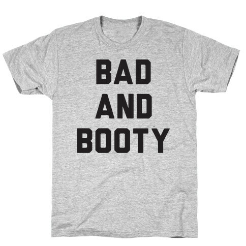 Bad And Booty T-Shirt