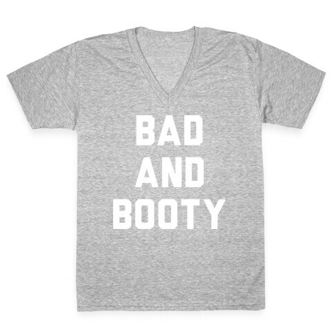 Bad And Booty V-Neck Tee Shirt