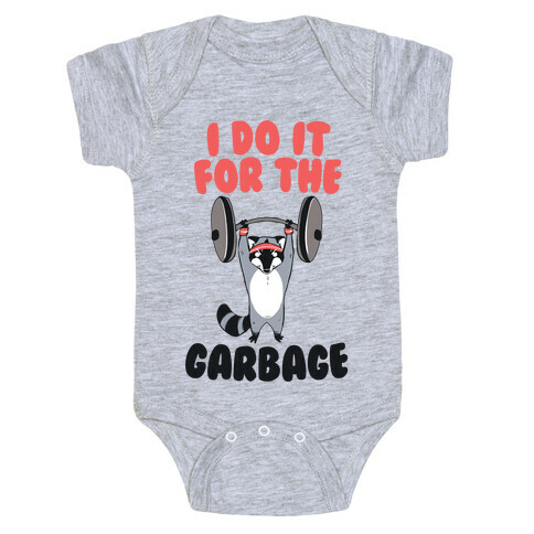 I Do It for the Garbage Baby One-Piece