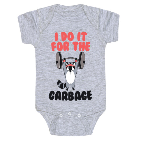 I Do It for the Garbage  Baby One-Piece