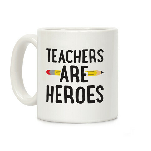 Teachers Are Heroes Coffee Mug