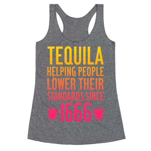 Tequila, Lowering Standards Racerback Tank Top