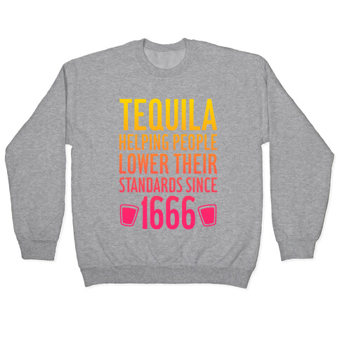 Tequila, Lowering Standards Pullover