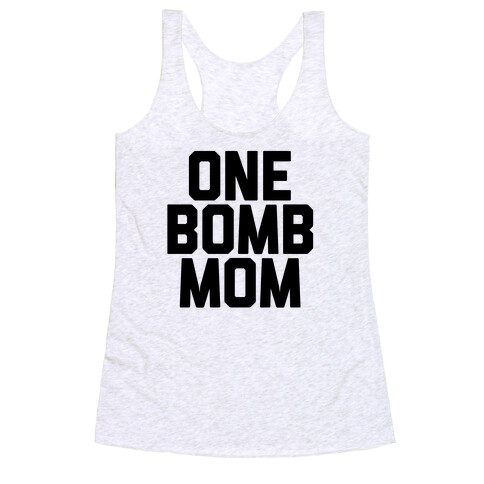 One Bomb Mom Racerback Tank Top