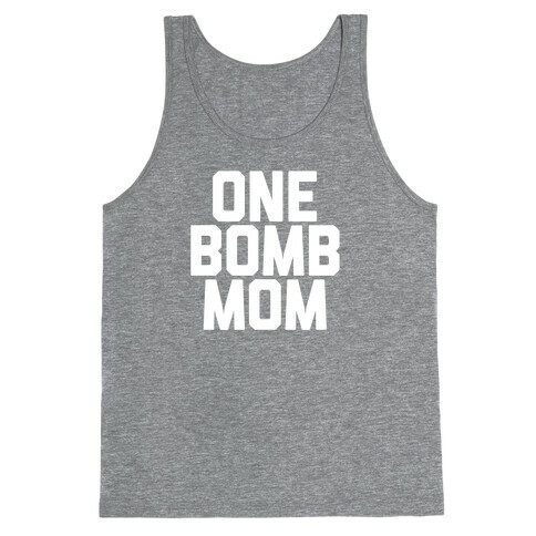 One Bomb Mom Tank Top
