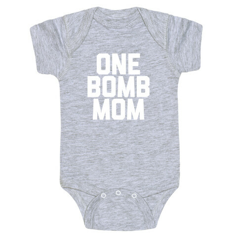 One Bomb Mom Baby One-Piece