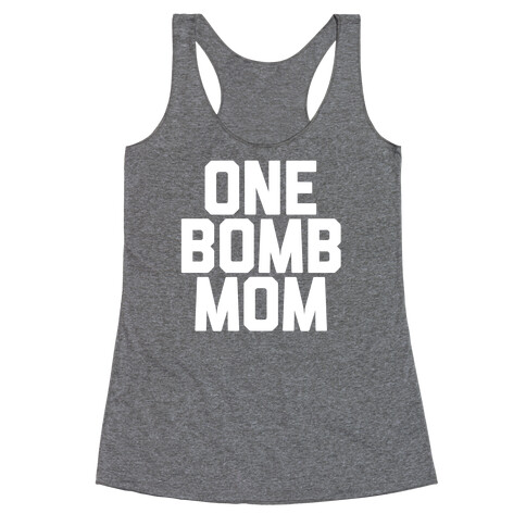 One Bomb Mom Racerback Tank Top