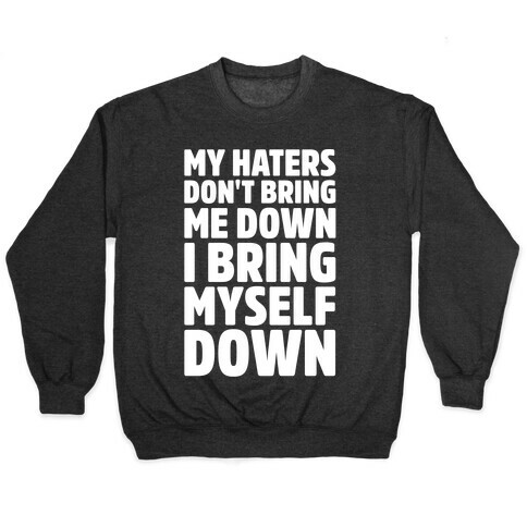 I Bring Myself Down White Print Pullover