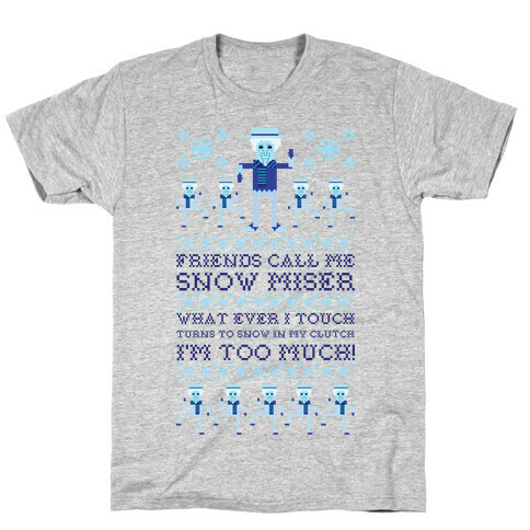 Friends Call Me Snow Miser T-Shirt