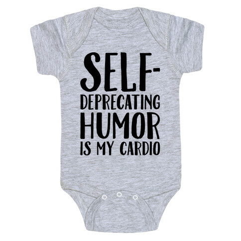Self-Deprecating Humor Is My Cardio Baby One-Piece