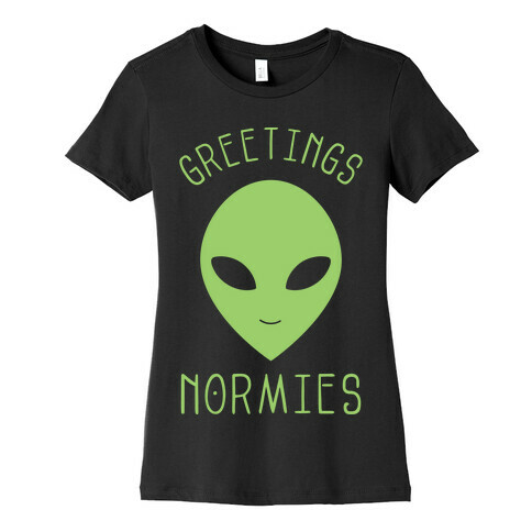 Greetings Normies Womens T-Shirt