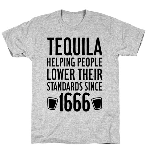 Tequila, Lowering Standards T-Shirt