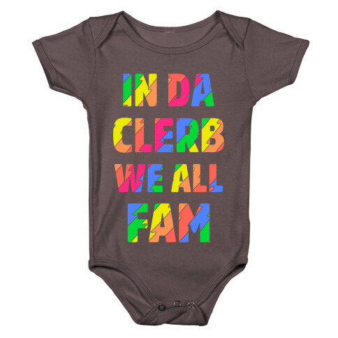 In Da Clerb We All Fam Baby One-Piece