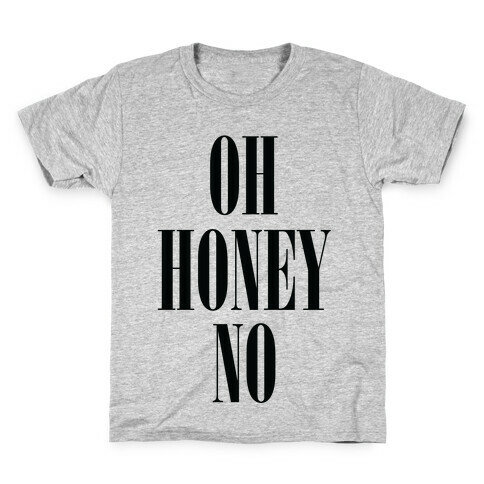 Oh Honey No Kids T-Shirt