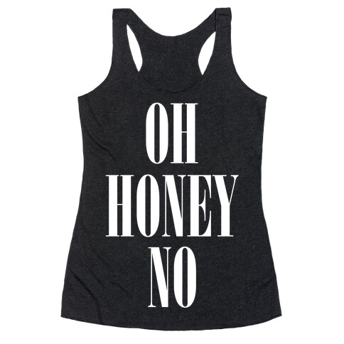 Oh Honey No Racerback Tank Top