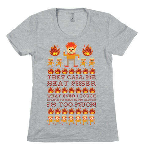 They Call Me Heat Miser Womens T-Shirt