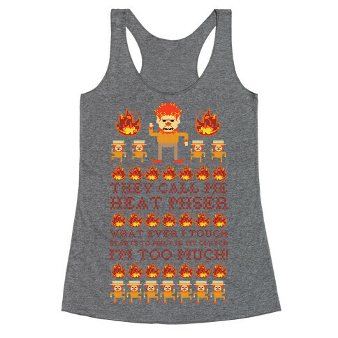 They Call Me Heat Miser Racerback Tank Top