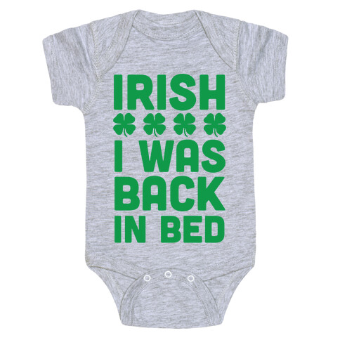 Irish I Was Back In Bed Baby One-Piece