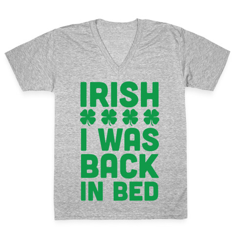 Irish I Was Back In Bed V-Neck Tee Shirt