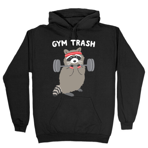 Gym Trash Raccoon Hooded Sweatshirt