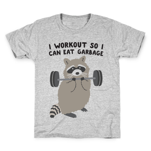 I Workout So I Can Eat Garbage Raccoon Kids T-Shirt