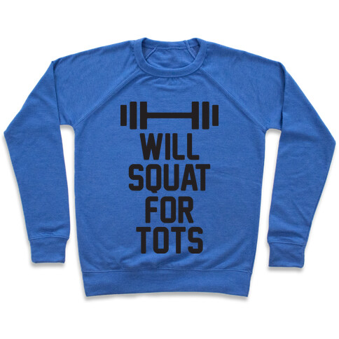 Will Squat For Tots Pullover