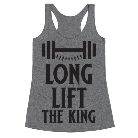 Long Lift The King Racerback Tank Top