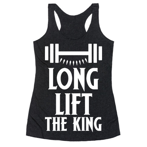 Long Lift The King Racerback Tank Top