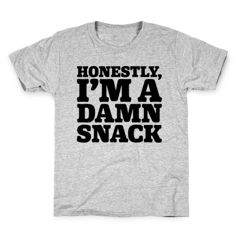 Honestly I'm A Damn Snack  Kids T-Shirt