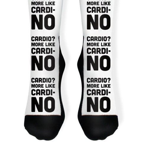 Cardio? More Like CardiNo Sock