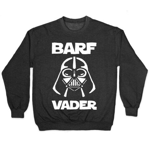 Barf Vader Pullover