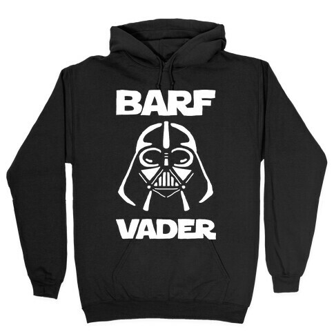 Barf Vader Hooded Sweatshirt