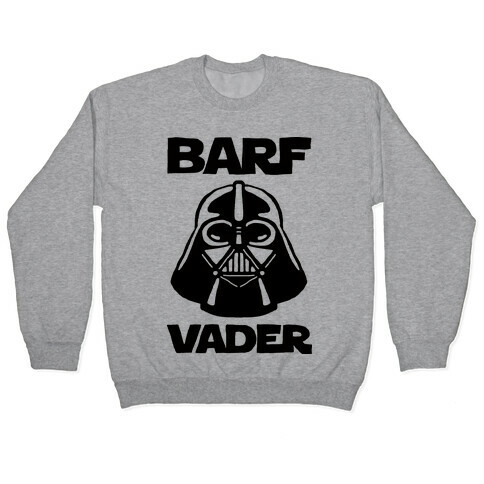 Barf Vader Pullover