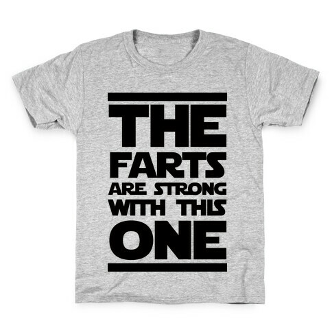The Farts Are Strong With This One Kids T-Shirt
