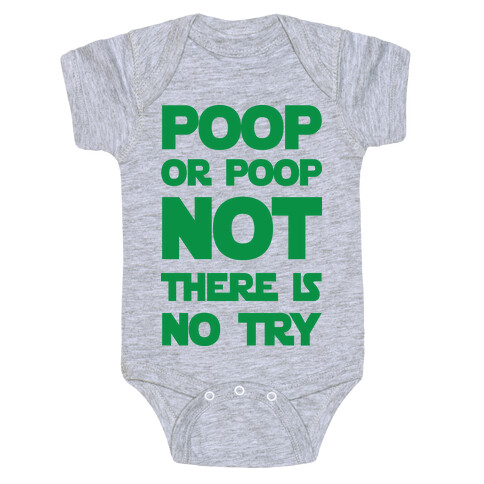 Poop Or Poop Not There Is No Try Baby One-Piece