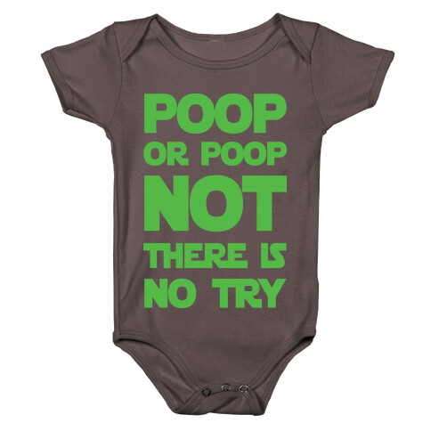 Poop Or Poop Not There Is No Try Baby One-Piece