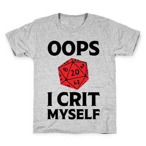 Oops I Crit Myself Kids T-Shirt