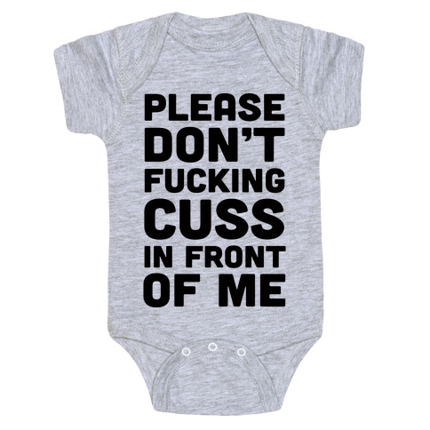 Please Don't F***ing Cuss In Front Of Me Baby One-Piece