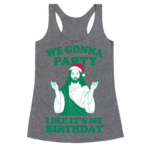 We Gonna Party Like it's My Birthday (jesus) Racerback Tank Top