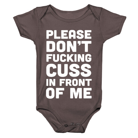Please Don't F***ing Cuss In Front Of Me Baby One-Piece