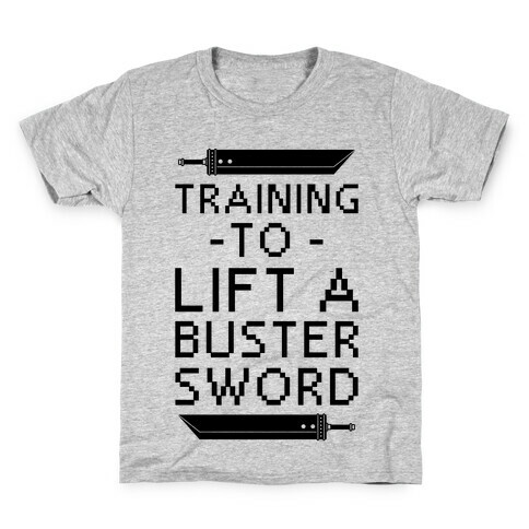 Training to Lift a Buster Sword Kids T-Shirt