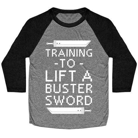 Training to Lift a Buster Sword Baseball Tee