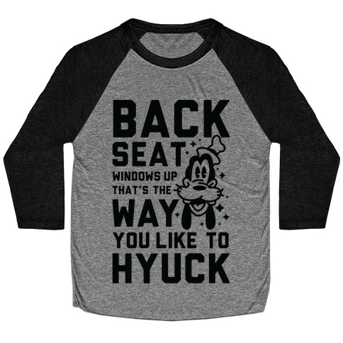 You Like To Hyuck Baseball Tee