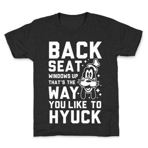 You Like To Hyuck Kids T-Shirt