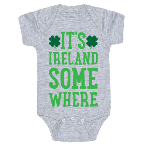 It's Ireland Somewhere Baby One-Piece
