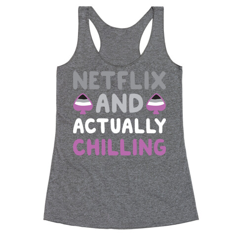 Netflix And Actually Chilling Racerback Tank Top