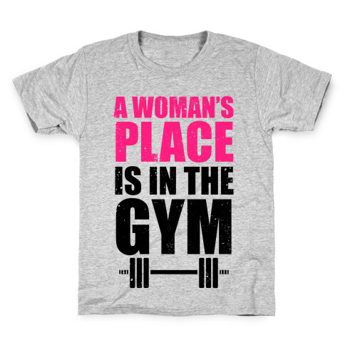 A Woman's Place Is In The Gym Kids T-Shirt